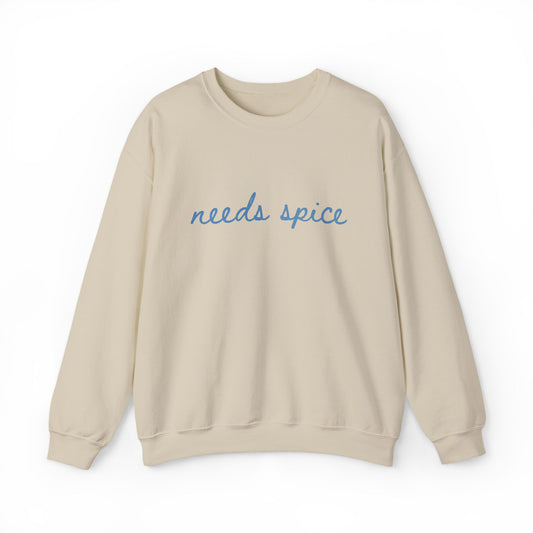 Needs Spice Sweatshirt Chef  Sweatshirt Foodie Sweatshirt