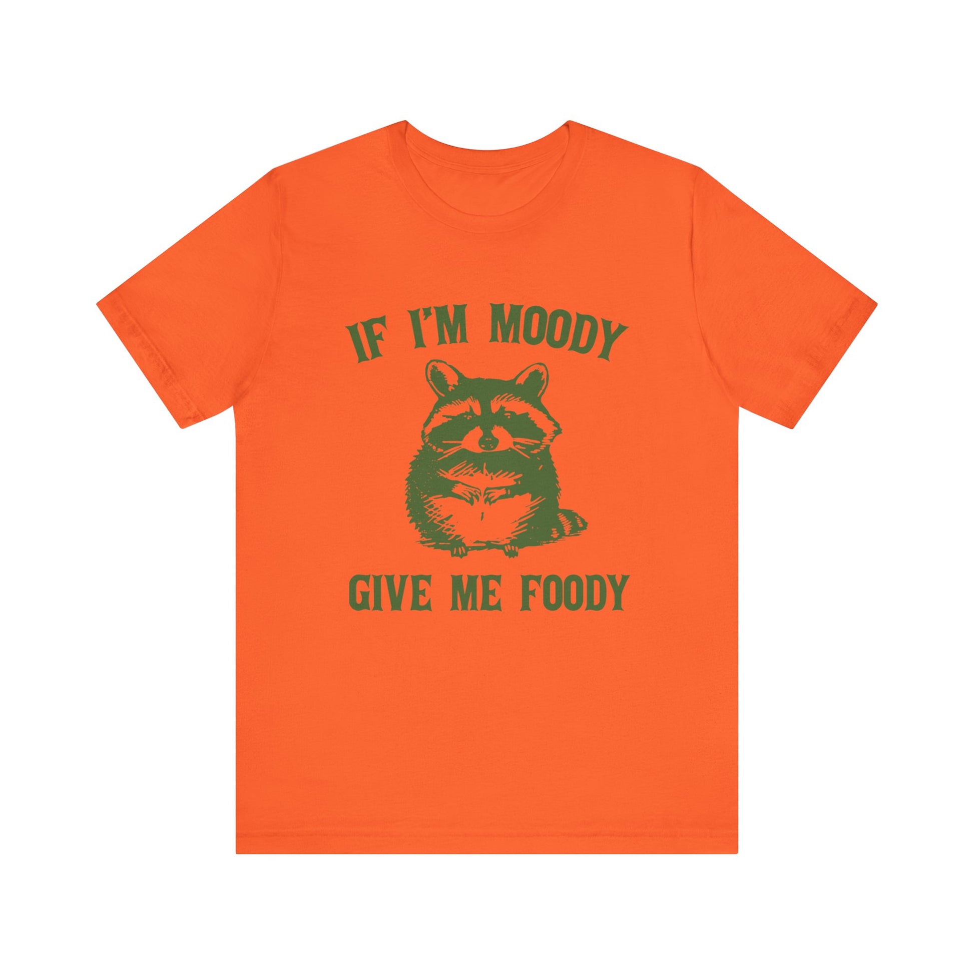 If I'm moody give me foody Retro T-Shirt, Meme Shirt, Funny Raccoon T-shirt - PopCultureByDesign36