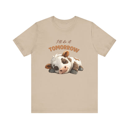 I'll do it tomorrow, Funny Cow shirt, Cow shirt, Cute Cow shirt - PopCultureByDesign36