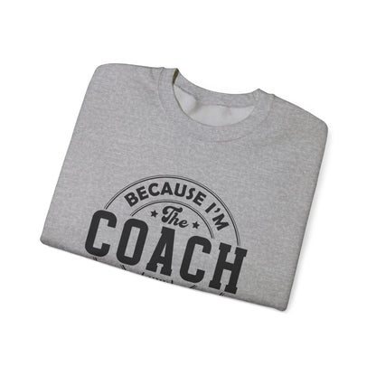 Because I'm The Coach Shirt, Coach Gifts, Shirts For Coach - Popbydesign