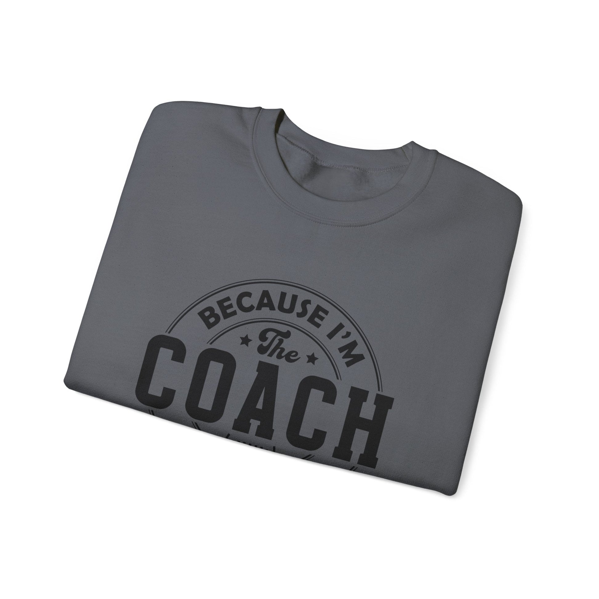 Because I'm The Coach Shirt, Coach Gifts, Shirts For Coach - Popbydesign
