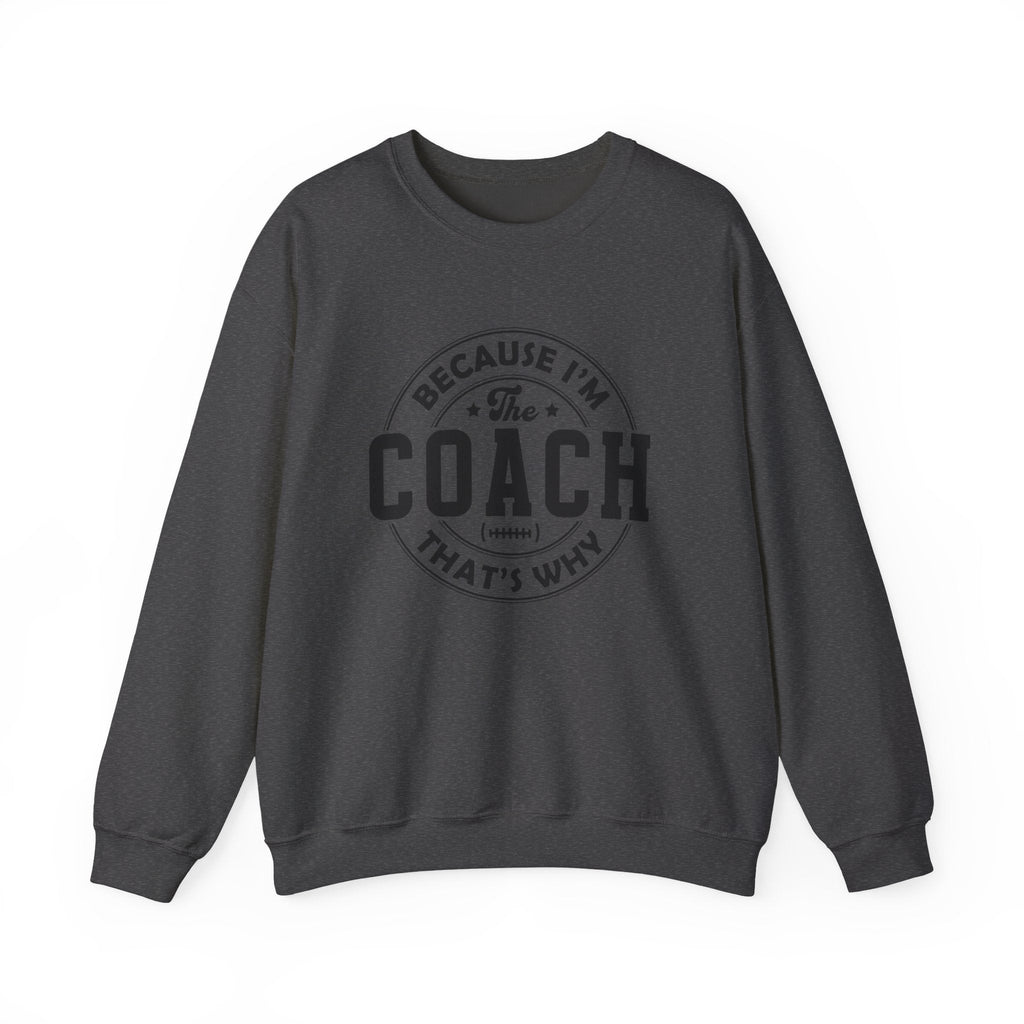 Because I'm The Coach Shirt, Coach Gifts, Shirts For Coach by PopCultureByDesign36