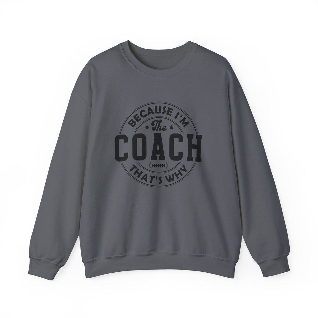 Because I'm The Coach Shirt, Coach Gifts, Shirts For Coach by PopCultureByDesign36