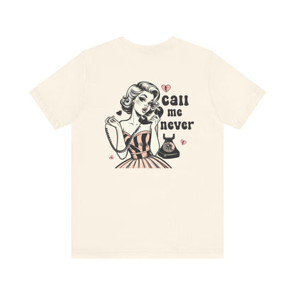 Call Me Never Back Shirt, Retro Valentine's Day Shirt - Popbydesign