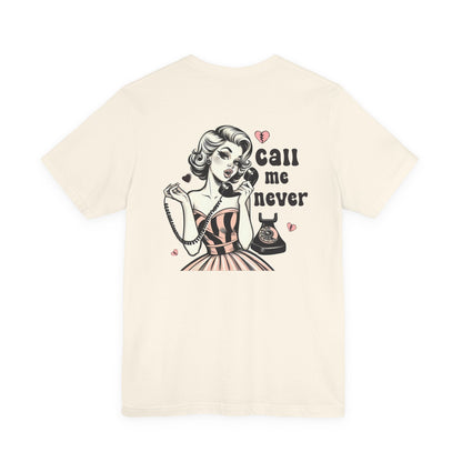 Call Me Never Back Shirt, Retro Valentine's Day Shirt - Popbydesign