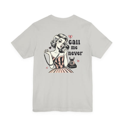 Call Me Never Back Shirt, Retro Valentine's Day Shirt - Popbydesign