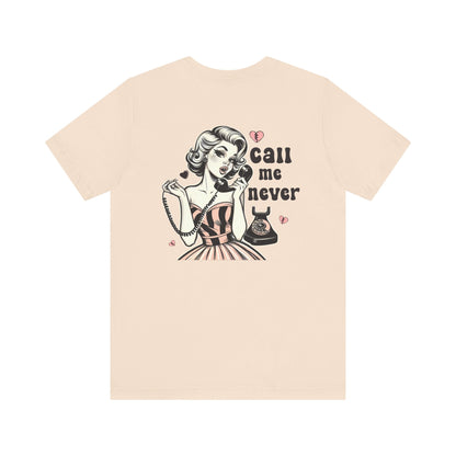 Call Me Never Back Shirt, Retro Valentine's Day Shirt - Popbydesign