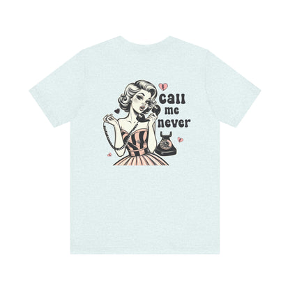 Call Me Never Back Shirt, Retro Valentine's Day Shirt - Popbydesign