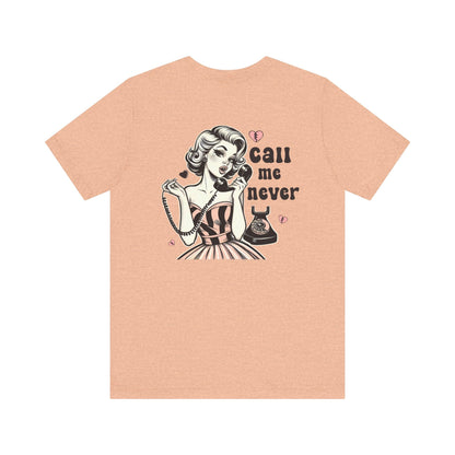 Call Me Never Back Shirt, Retro Valentine's Day Shirt - Popbydesign