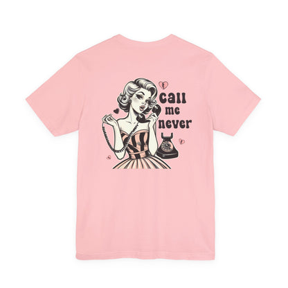 Call Me Never Back Shirt, Retro Valentine's Day Shirt - Popbydesign