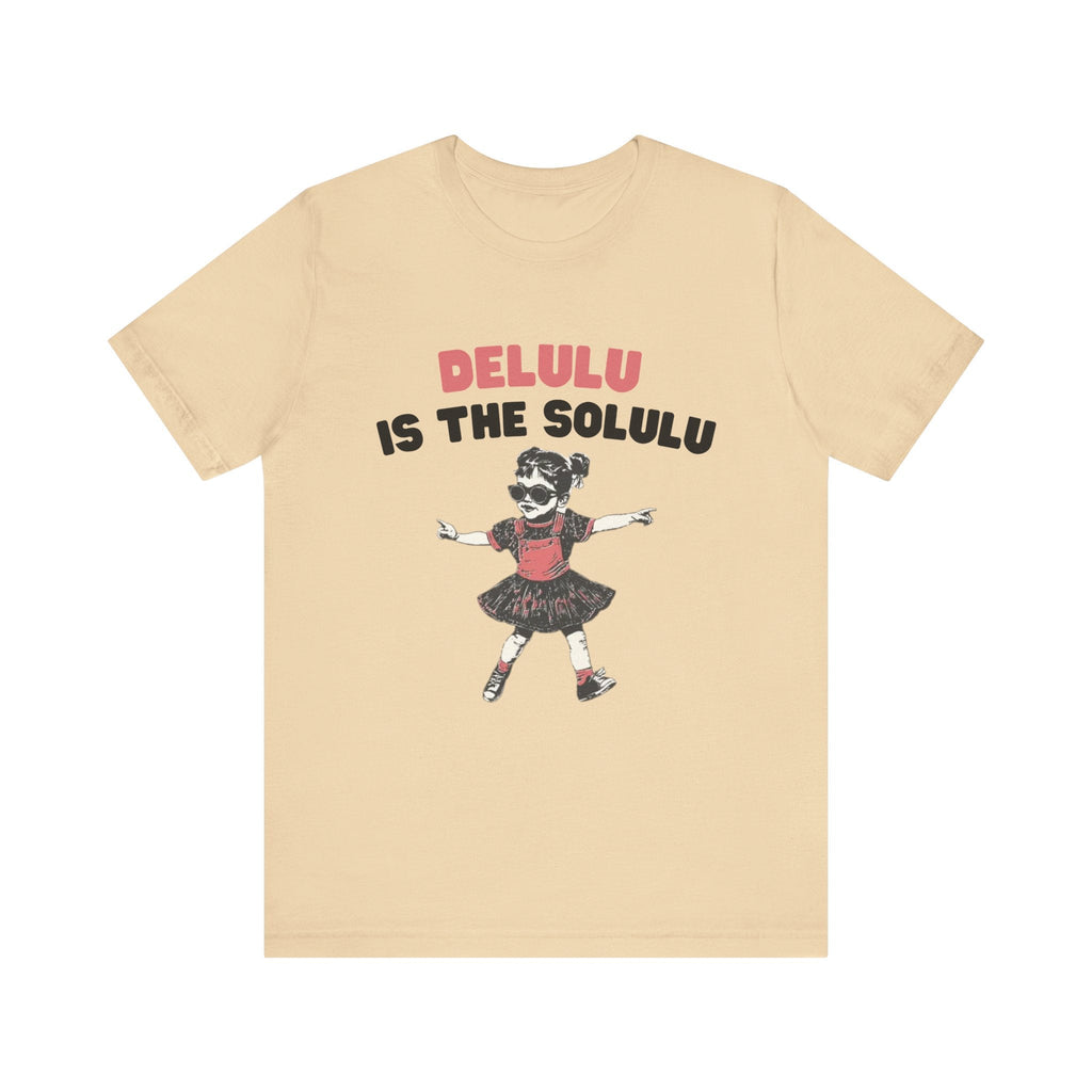 Delulu is the solulu Shirt, Anxiety Shirt, Meme Shirt by PopCultureByDesign36