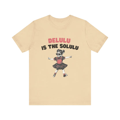 Delulu is the solulu Shirt, Anxiety Shirt, Meme Shirt - Popbydesign