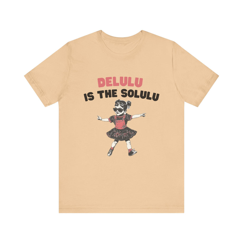 Delulu is the solulu Shirt, Anxiety Shirt, Meme Shirt by PopCultureByDesign36