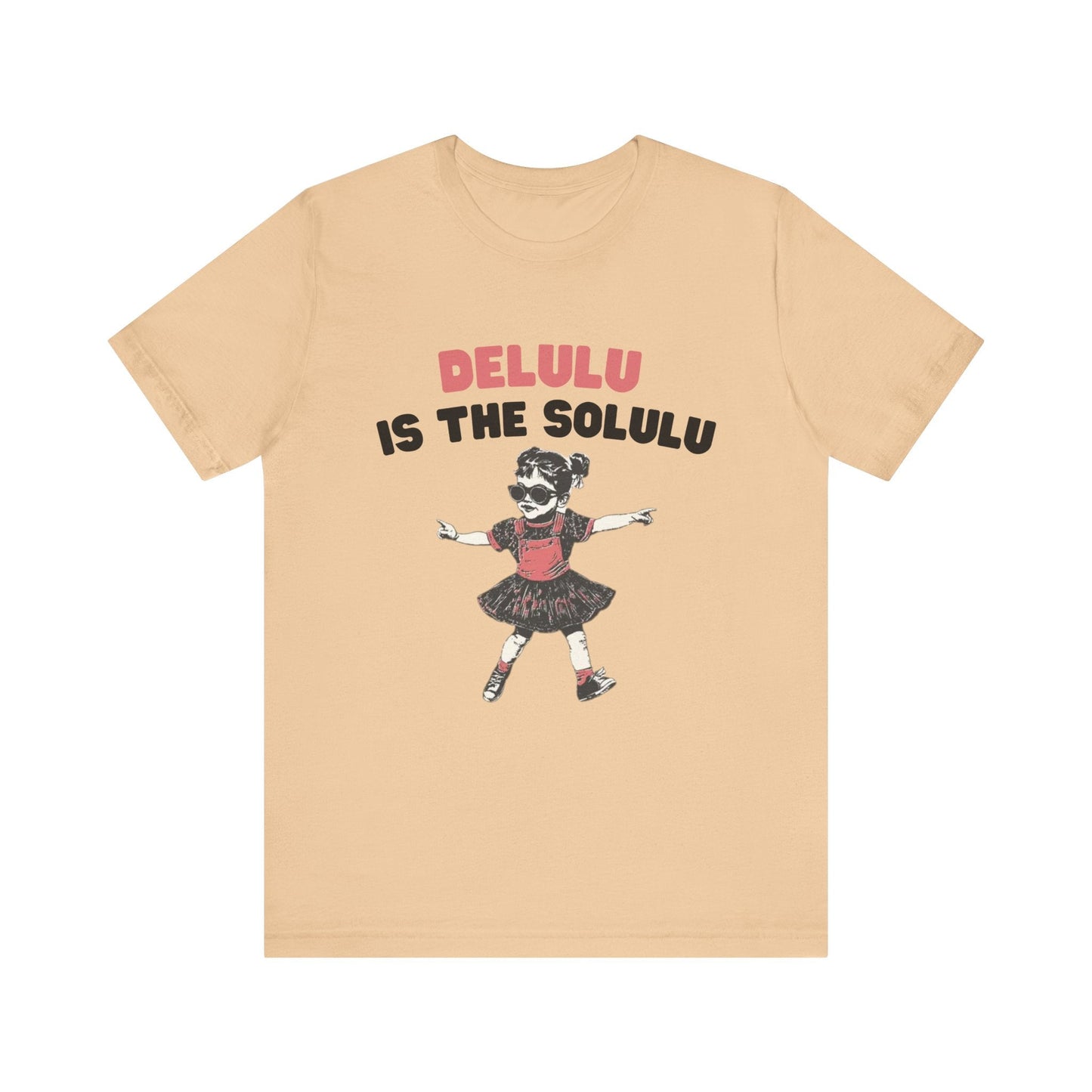 Delulu is the solulu Shirt, Anxiety Shirt, Meme Shirt - Popbydesign