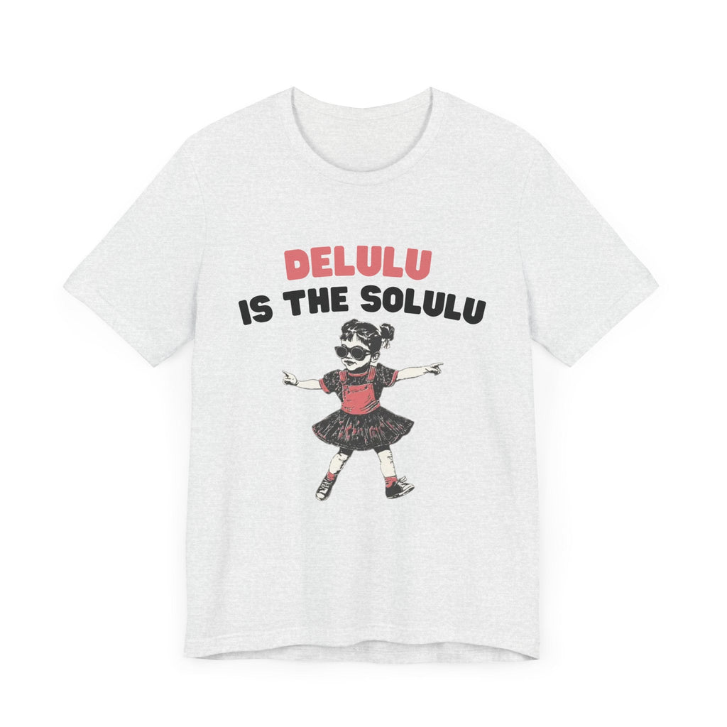 Delulu is the solulu Shirt, Anxiety Shirt, Meme Shirt by PopCultureByDesign36