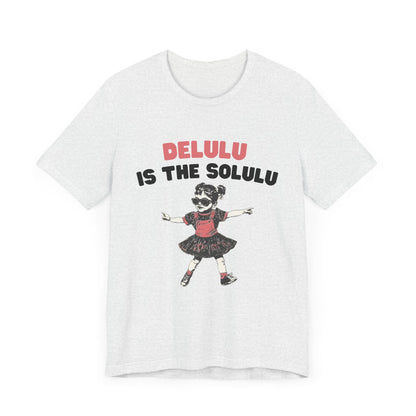 Delulu is the solulu Shirt, Anxiety Shirt, Meme Shirt - Popbydesign