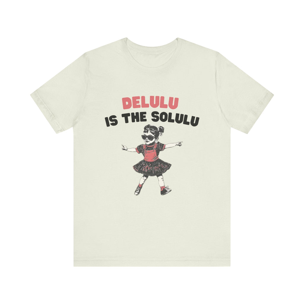 Delulu is the solulu Shirt, Anxiety Shirt, Meme Shirt by PopCultureByDesign36