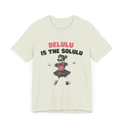 Delulu is the solulu Shirt, Anxiety Shirt, Meme Shirt - Popbydesign