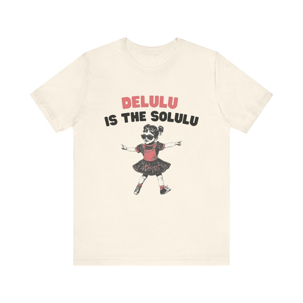 Delulu is the solulu Shirt, Anxiety Shirt, Meme Shirt by PopCultureByDesign36