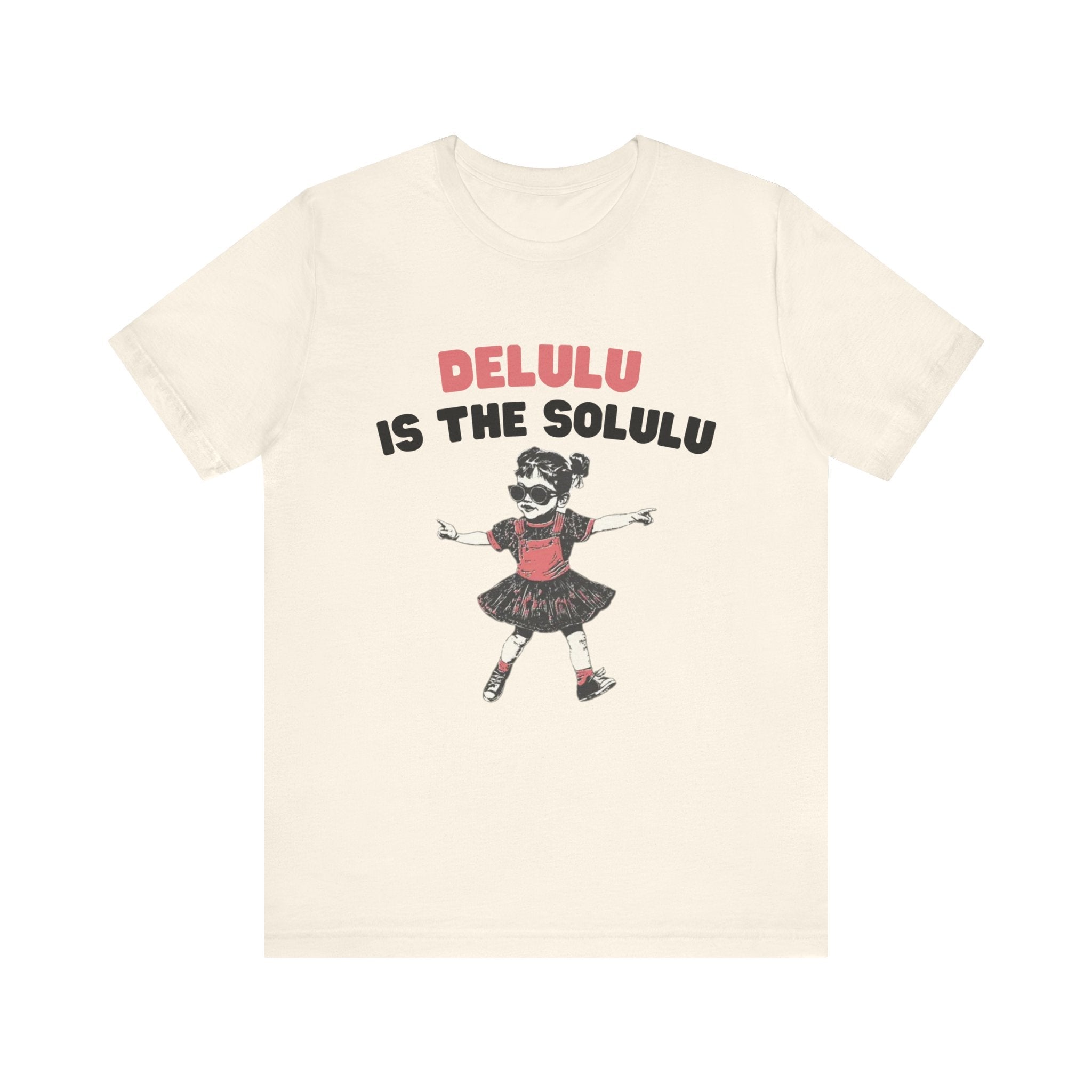 Delulu is the solulu Shirt, Anxiety Shirt, Meme Shirt by PopCultureByDesign36