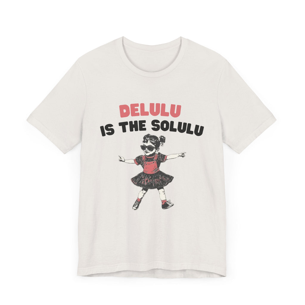 Delulu is the solulu Shirt, Anxiety Shirt, Meme Shirt by PopCultureByDesign36