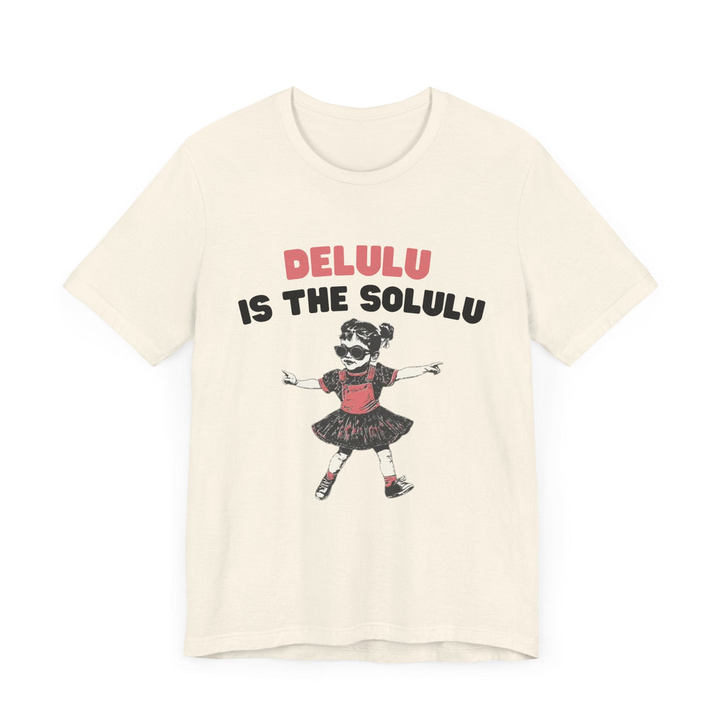 Delulu is the solulu Shirt, Anxiety Shirt, Meme Shirt by PopCultureByDesign36