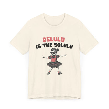 Delulu is the solulu Shirt, Anxiety Shirt, Meme Shirt - Popbydesign