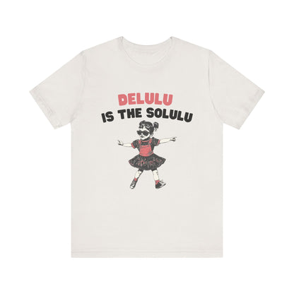 Delulu is the solulu Shirt, Anxiety Shirt, Meme Shirt - Popbydesign