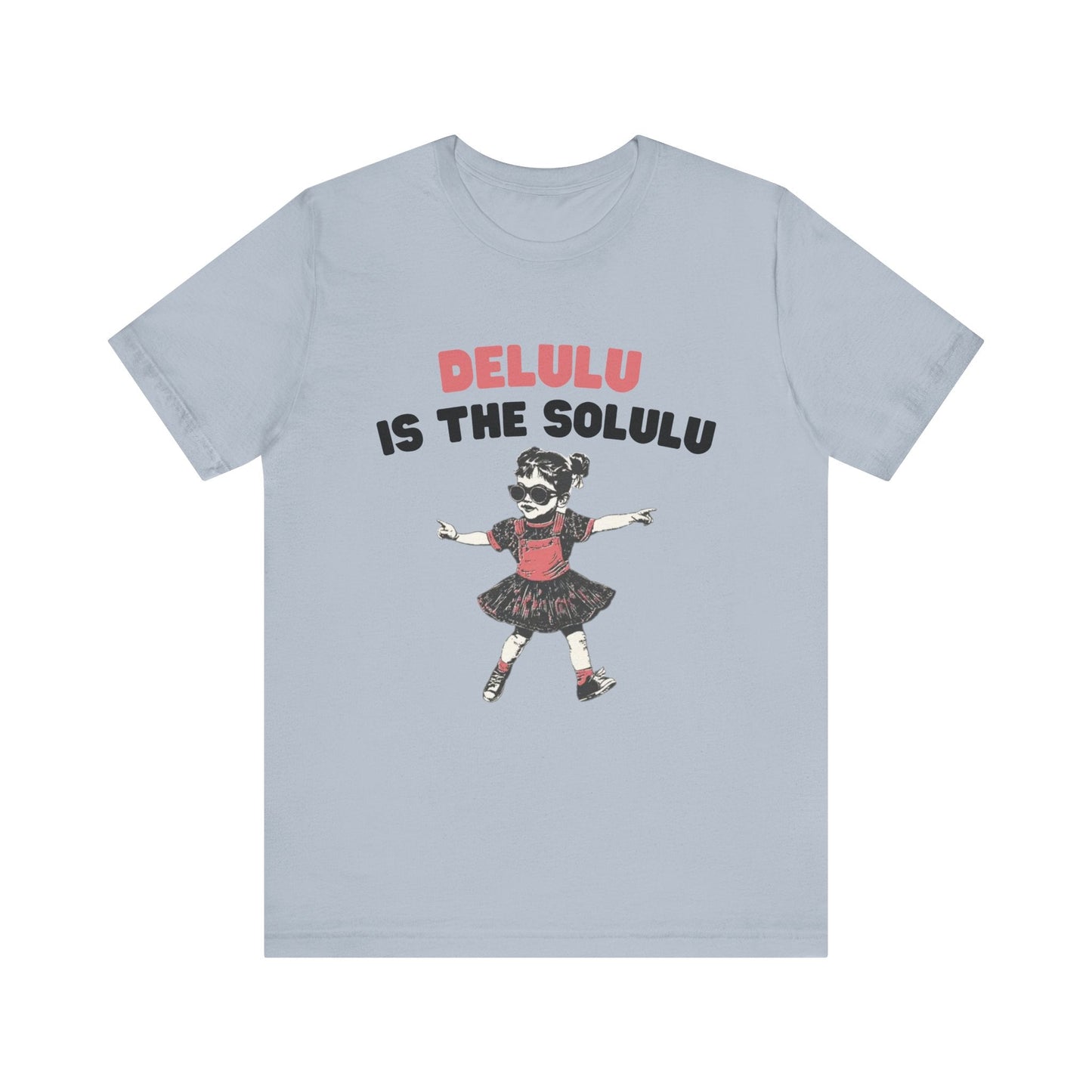 Delulu is the solulu Shirt, Anxiety Shirt, Meme Shirt - Popbydesign