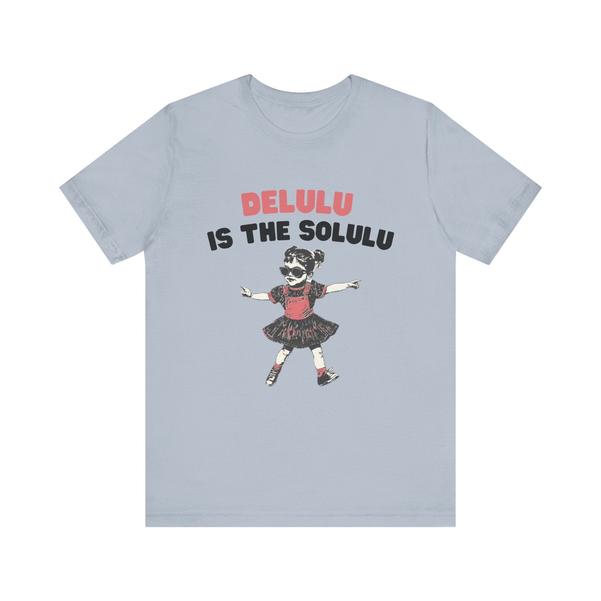 Delulu is the solulu Shirt, Anxiety Shirt, Meme Shirt - Popbydesign