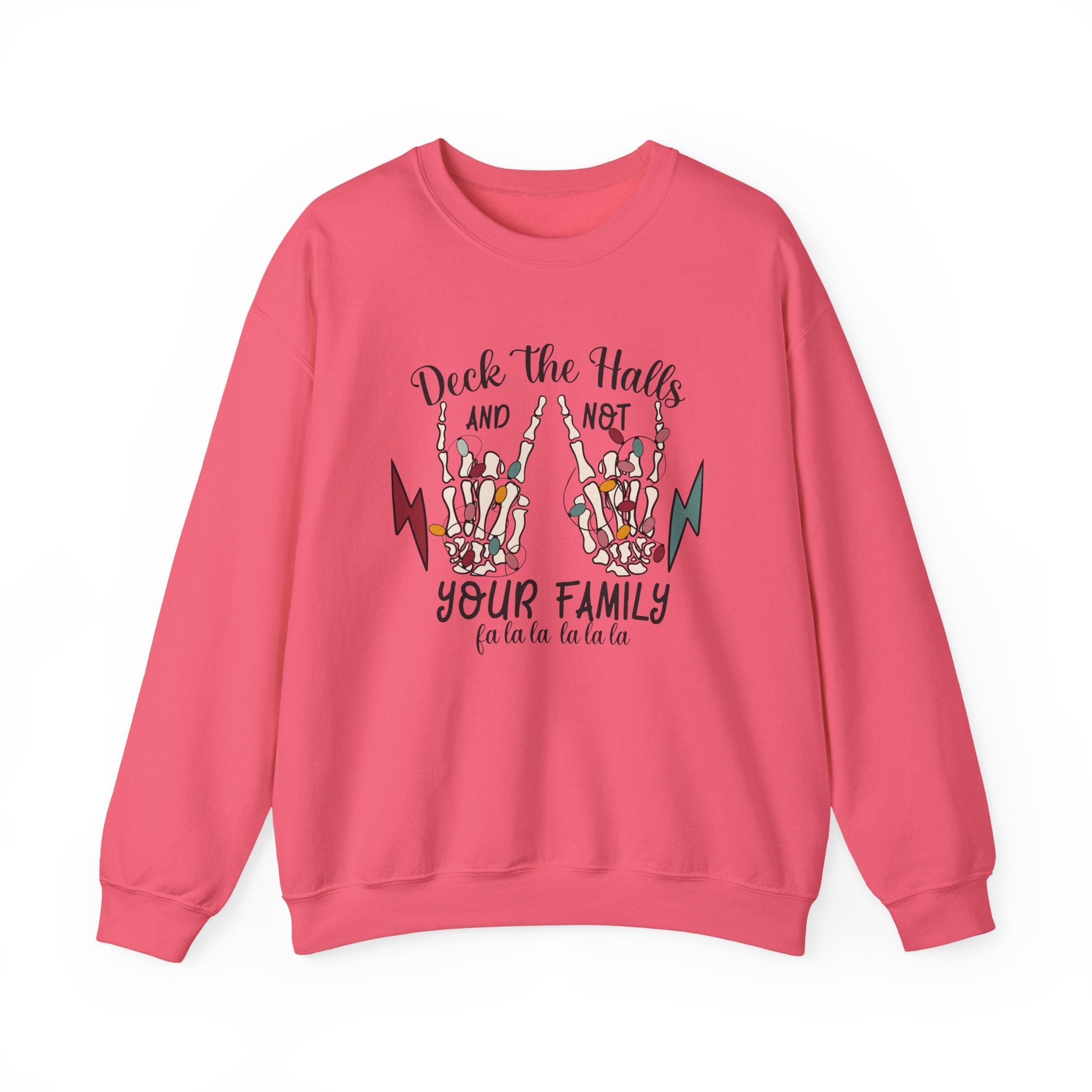 Family Christmas Sweatshirt, Deck The Halls Not Your Family by PopCultureByDesign36