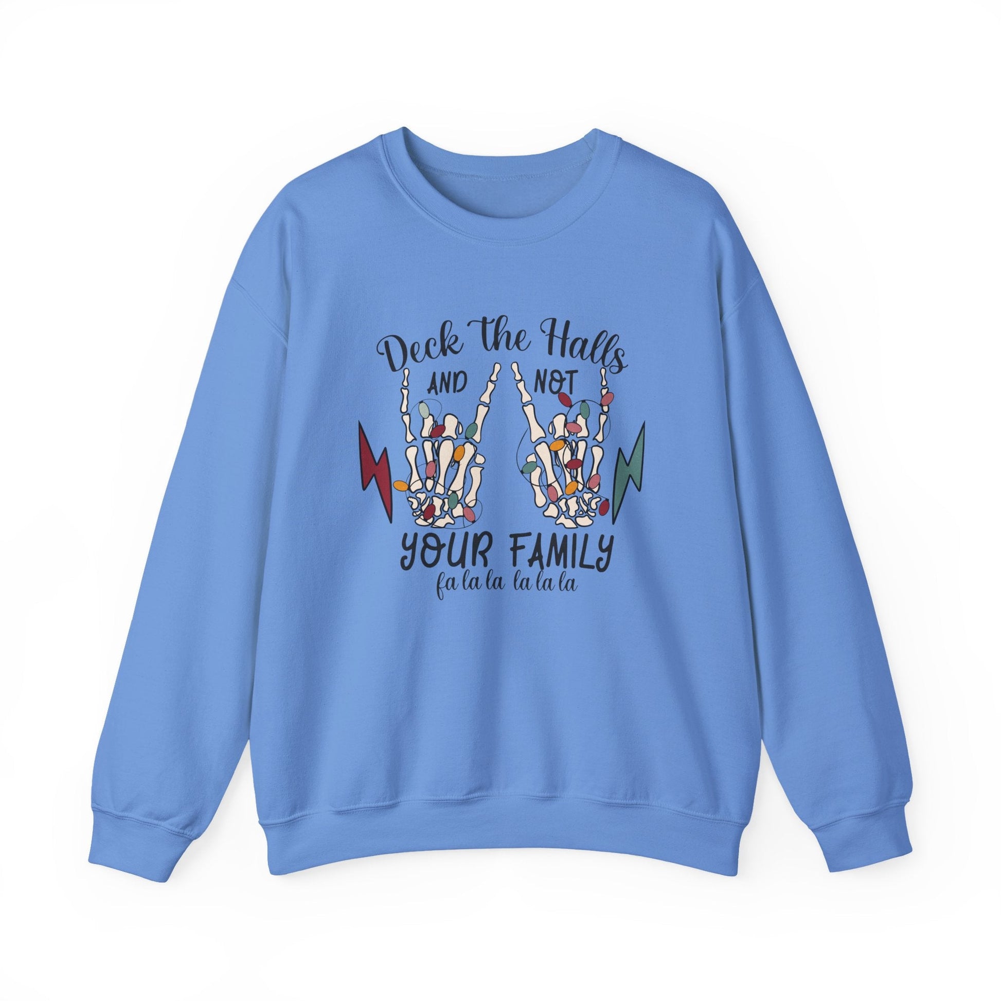 Family Christmas Sweatshirt, Deck The Halls Not Your Family - Popbydesign