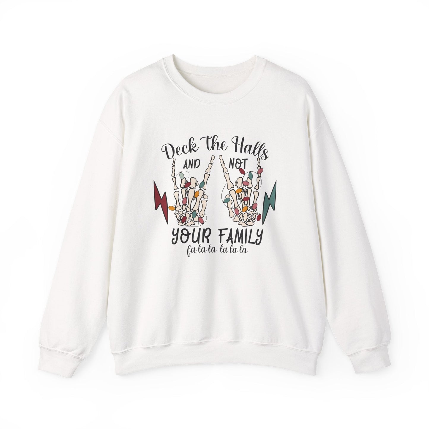 Family Christmas Sweatshirt, Deck The Halls Not Your Family - Popbydesign