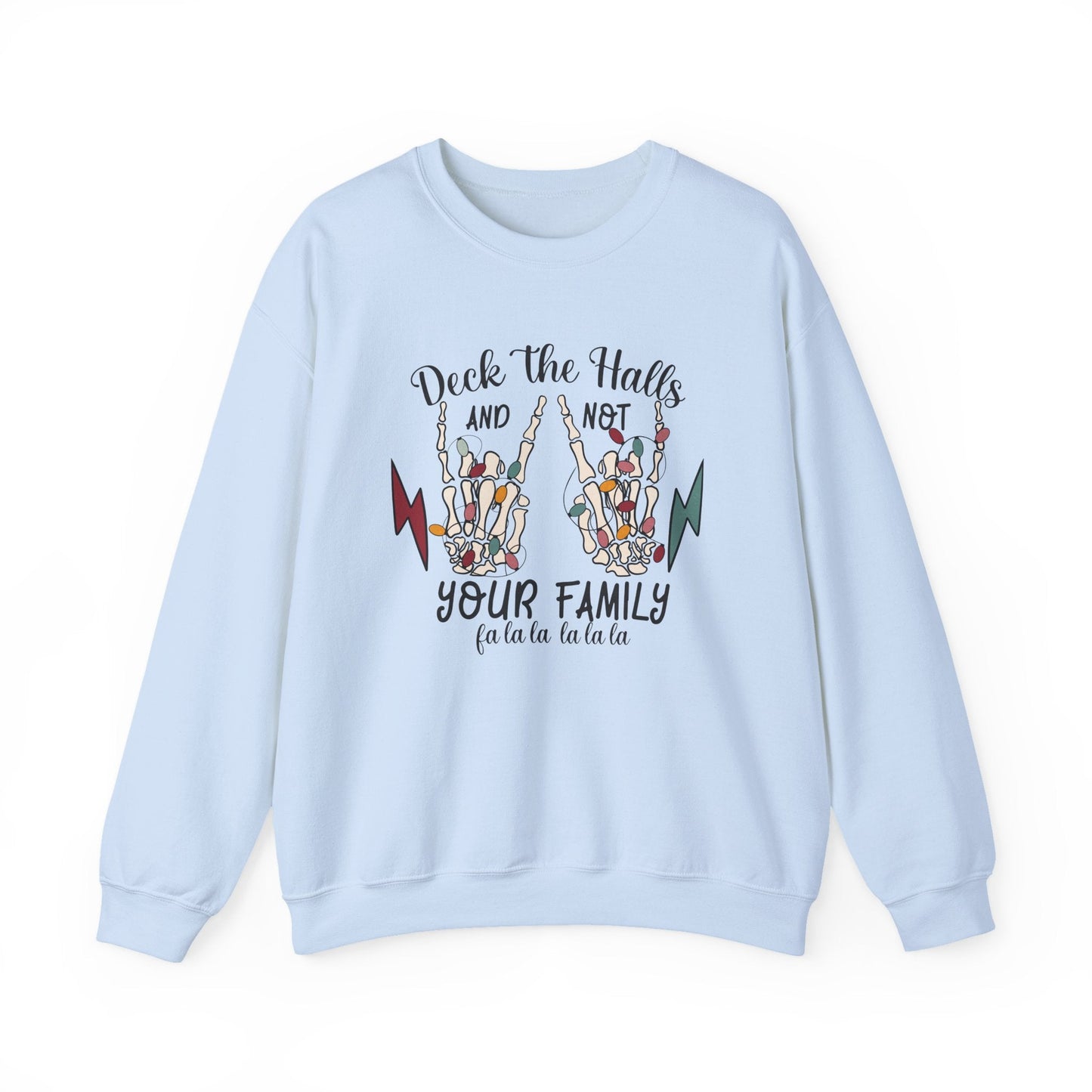 Family Christmas Sweatshirt, Deck The Halls Not Your Family - Popbydesign