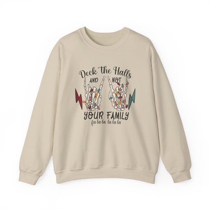 Family Christmas Sweatshirt, Deck The Halls Not Your Family - Popbydesign