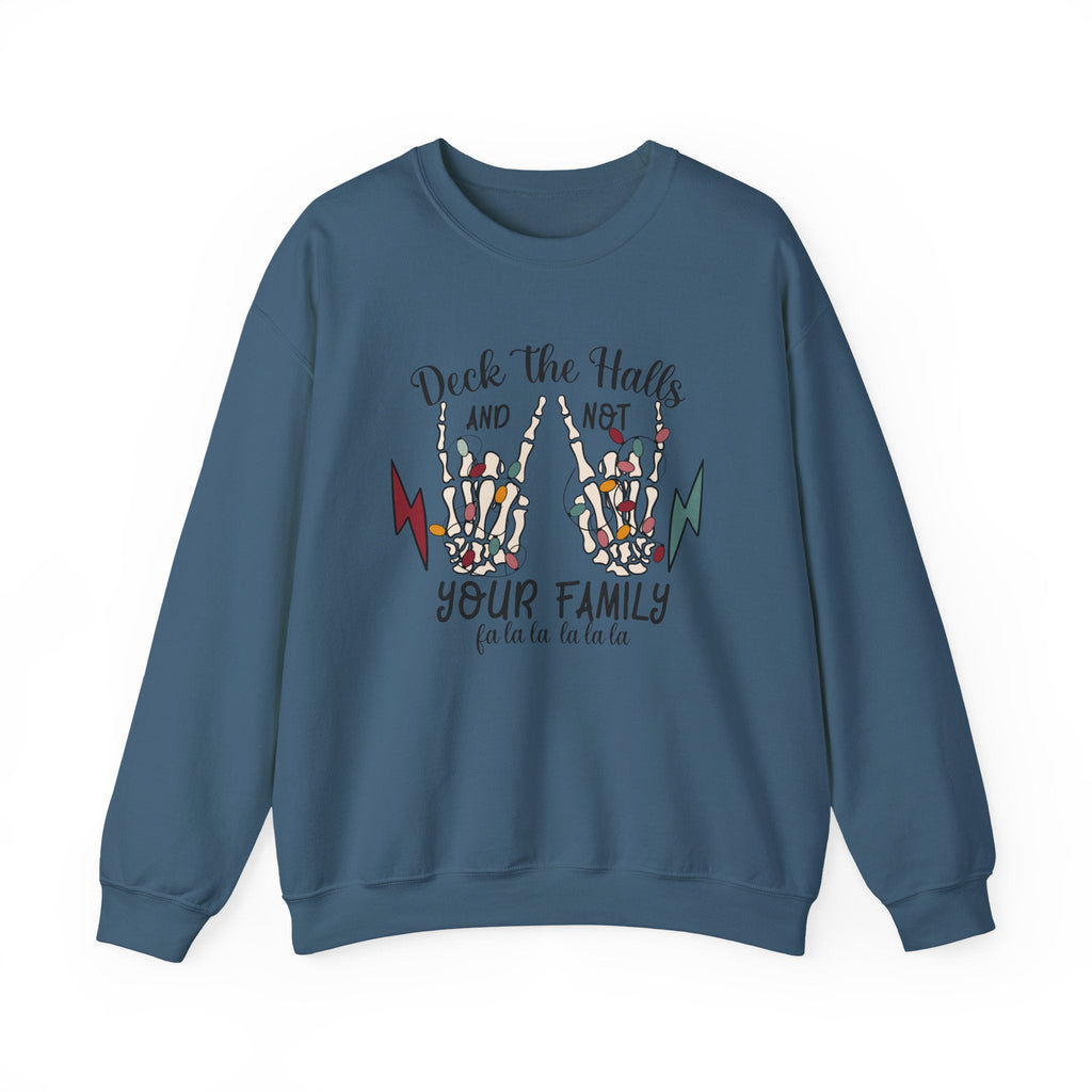Family Christmas Sweatshirt, Deck The Halls Not Your Family by PopCultureByDesign36