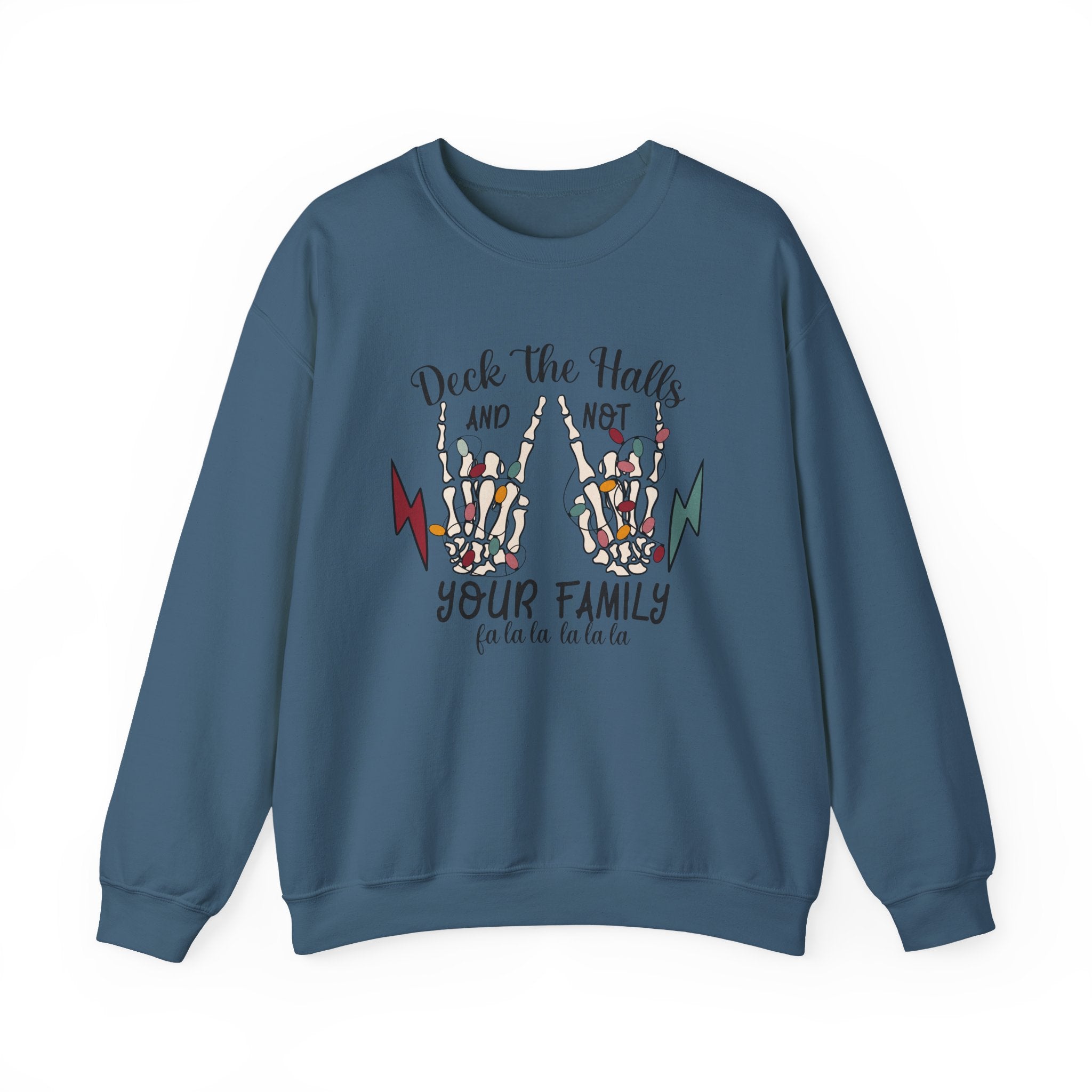 Family Christmas Sweatshirt, Deck The Halls Not Your Family by PopCultureByDesign36