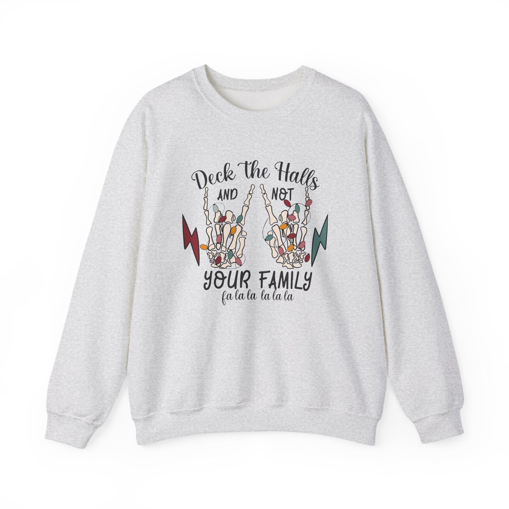 Family Christmas Sweatshirt, Deck The Halls Not Your Family - Popbydesign