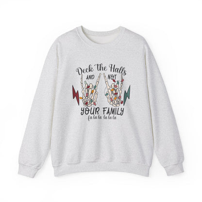 Family Christmas Sweatshirt, Deck The Halls Not Your Family - Popbydesign