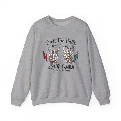 Family Christmas Sweatshirt, Deck The Halls Not Your Family - Popbydesign