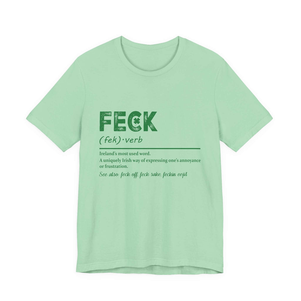 Feck Irish Shirt, Shamrock Shirt, St Patrick's Day Shirt, Irish Sayings T-Shirt by PopCultureByDesign36