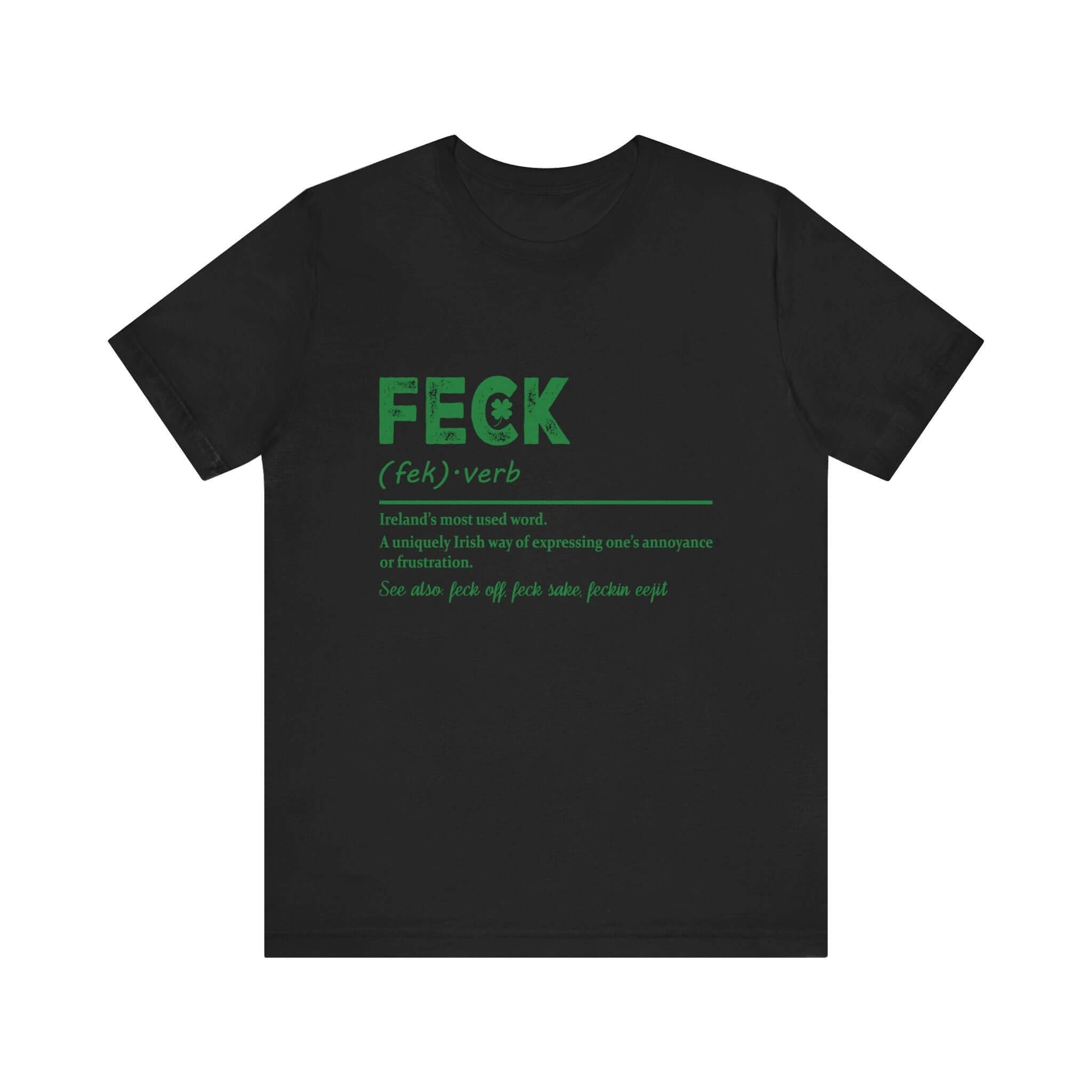 Feck Irish Shirt, Shamrock Shirt, St Patrick's Day Shirt, Irish Sayings T-Shirt by PopCultureByDesign36