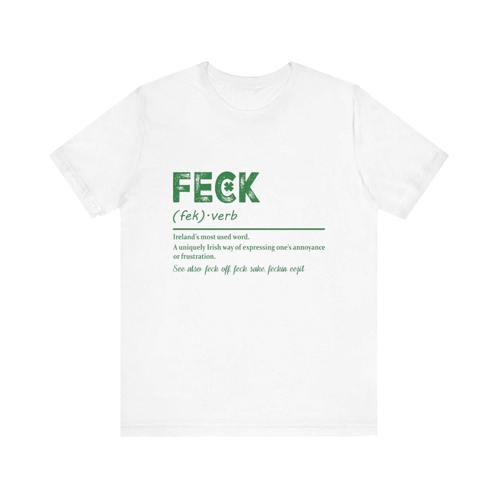 Feck Irish Shirt, Shamrock Shirt, St Patrick's Day Shirt, Irish Sayings T-Shirt by PopCultureByDesign36