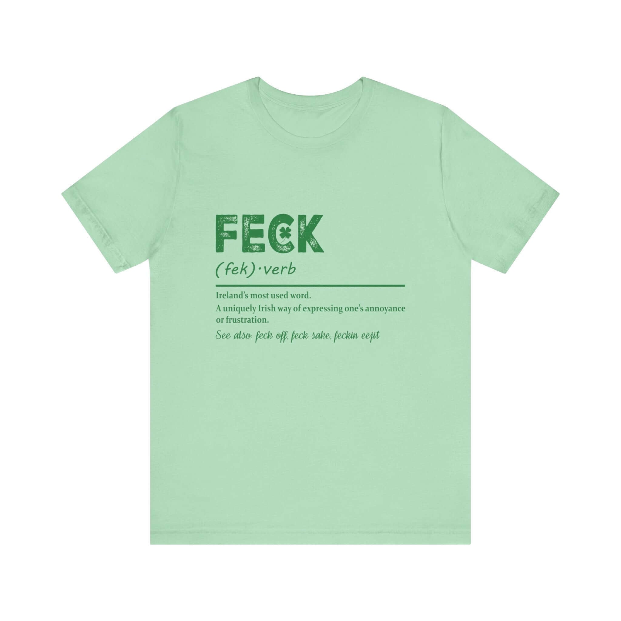 Feck Irish Shirt, Shamrock Shirt, St Patrick's Day Shirt, Irish Sayings T-Shirt by PopCultureByDesign36