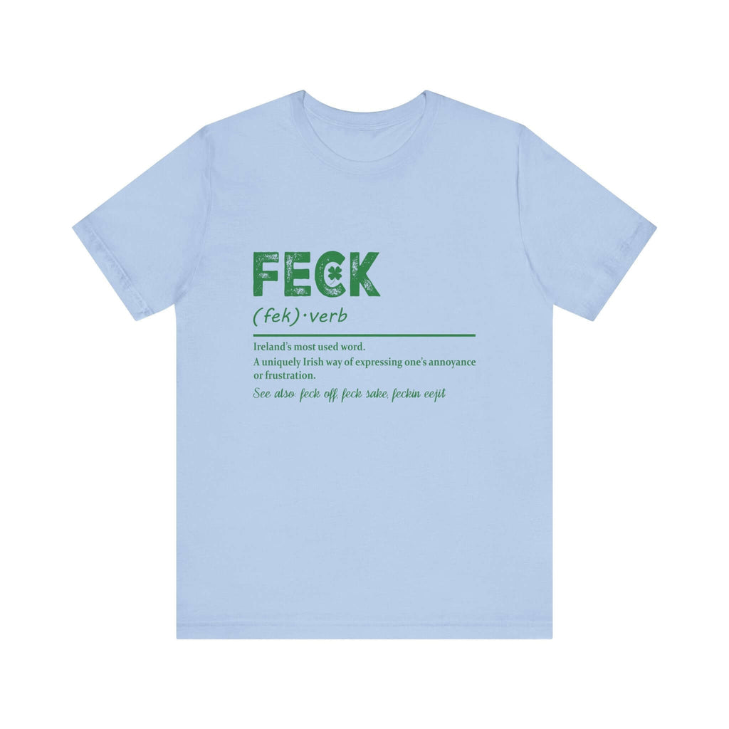 Feck Irish Shirt, Shamrock Shirt, St Patrick's Day Shirt, Irish Sayings T-Shirt by PopCultureByDesign36