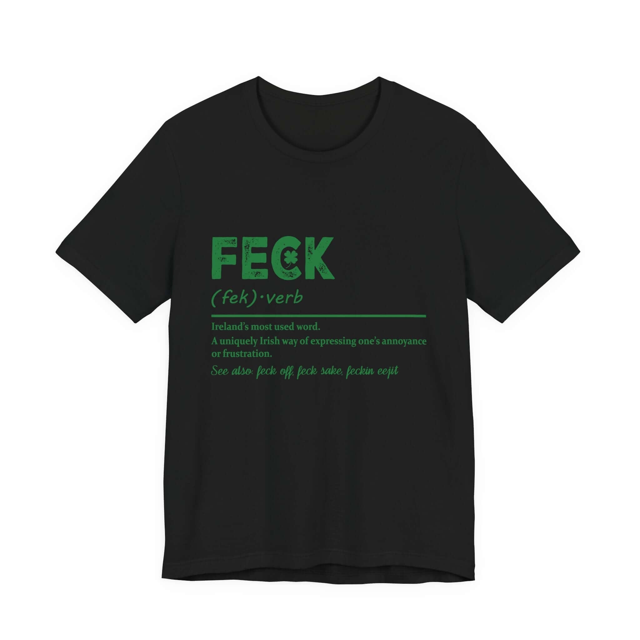 Feck Irish Shirt, Shamrock Shirt, St Patrick's Day Shirt, Irish Sayings T-Shirt by PopCultureByDesign36