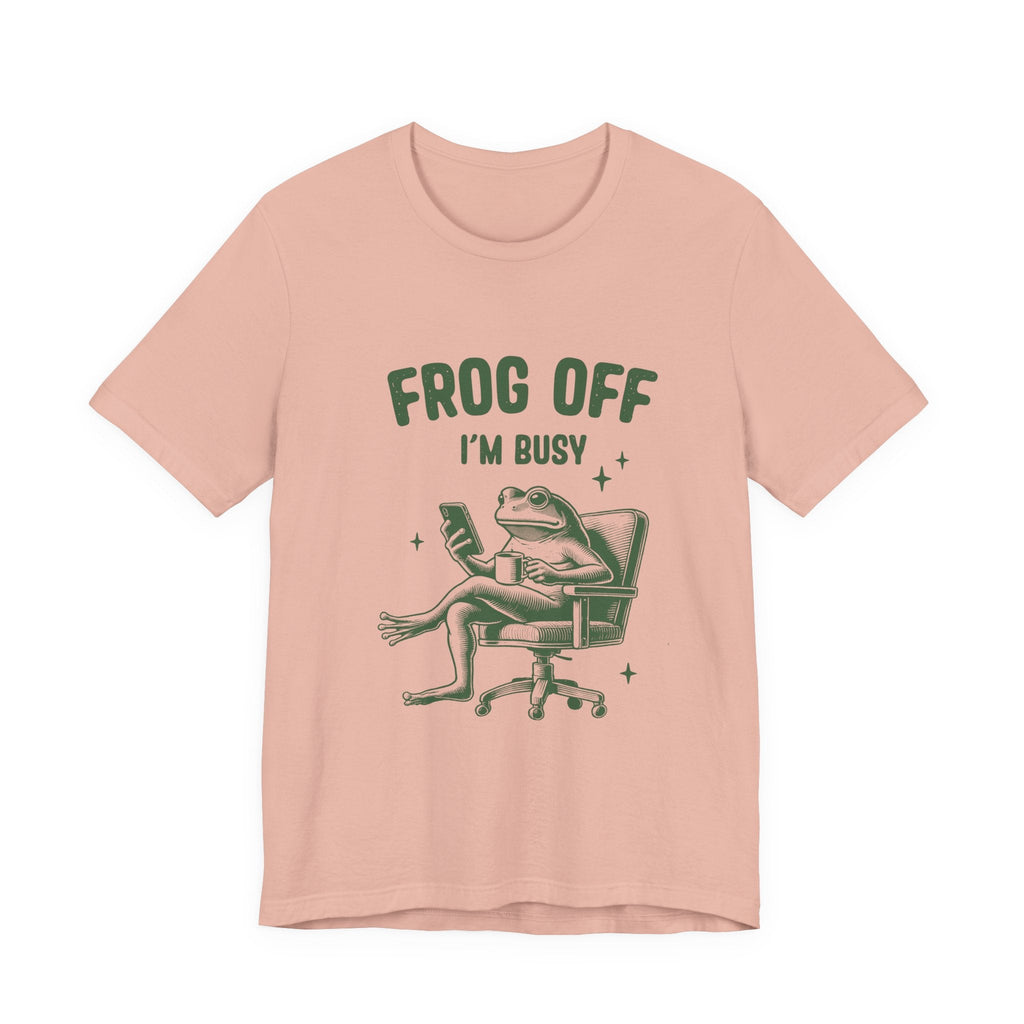 Frog Off Im Busy Shirt, Frog Pond TShirt, Meme Frog Shirt by Printify