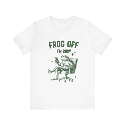 Frog Off Im Busy Shirt, Frog Pond TShirt, Meme Frog Shirt - Popbydesign