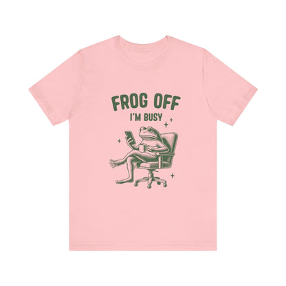 Frog Off Im Busy Shirt, Frog Pond TShirt, Meme Frog Shirt - Popbydesign