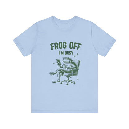 Frog Off Im Busy Shirt, Frog Pond TShirt, Meme Frog Shirt - Popbydesign